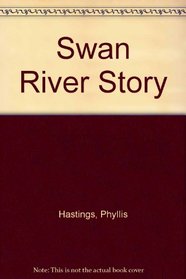 The Swan River Story