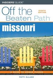 Missouri Off the Beaten Path, 8th (Off the Beaten Path Series)
