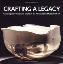 Crafting a Legacy: Contemporary American Crafts at the Philadelphia Museum of Art