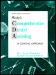 Study Guide to Accompany Mosby's Comprehensive Dental Assisting: A Clinical Approach