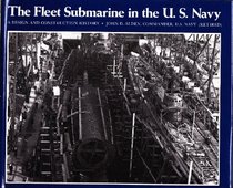 Fleet Submarine in the United States Navy: A Design and Construction History