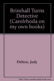 Brimhall Turns Detective (Carolrhoda on My Own Books)