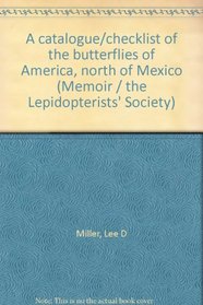A catalogue/checklist of the butterflies of America, north of Mexico (Memoir / the Lepidopterists' Society)