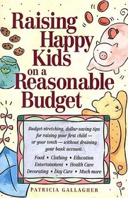 Raising Happy Kids on a Reasonable Budget (Special Edition)