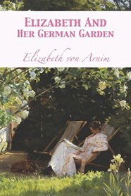 Elizabeth And Her German Garden