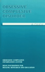 Obsessive Compulsive Disorder: A Guide