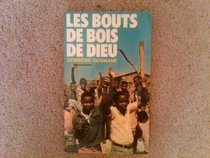 Les Bouts De Bois De Dieu (French Edition)