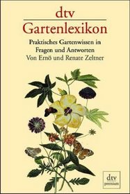 DTV - Gartenlexikon. Praktisches Gartenwissen in Fragen und Antworten.