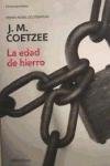 La Edad De Hierro/ Age of Iron (Contemporanea / Contemporary) (Spanish Edition)