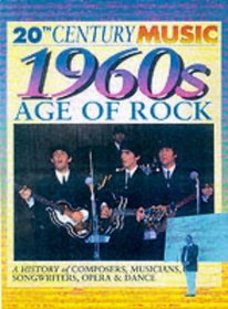 The 1960's: Age of Rock (20th Century Music)