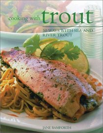 Cooking With Trout (Cooking with)