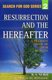 The Resurrection and the Hereafter: A Decisive Proof of their Reality (from the Risale-i Nur Collection)