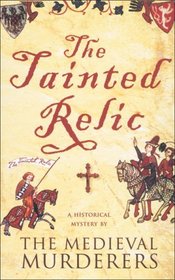 The Tainted Relic by The Medieval Murderers