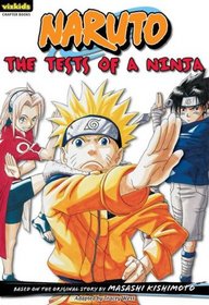 Naruto: Chapterbook, Volume 2: The Tests of a Ninja (Naruto (Chapter Books))