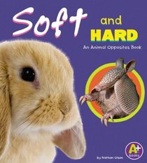 Soft and Hard: An Animal Opposites Book (A+ Books)