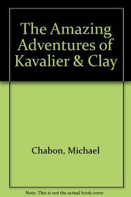 The Amazing Adventures of Kavalier & Clay