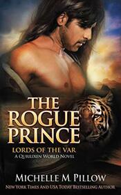 The Rogue Prince: A Qurilixen World Novel (Lords of the Var)