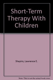 Short-Term Therapy With Children