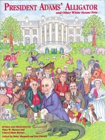 President Adams' Alligator and Other White House Pets