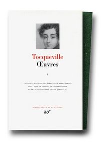 Tocqueville : Oeuvres compltes. Tome 1