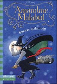Amandine Malabul, sorciere maladroite The Worst Witch) (French Edition)