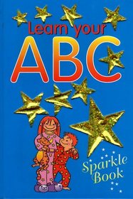 Learn Your ABC : a Sparkle Book