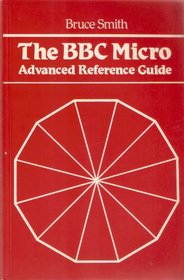 B. B. C. Micro Advanced Reference Guide