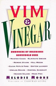 Vim & Vinegar: Hundreds of Ingenious Household Uses