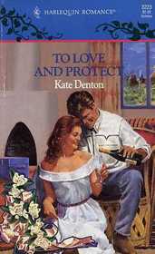 To Love and Protect (Bridal Collection) (Harlequin Romance, No 3223)
