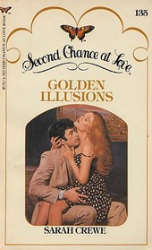 Golden Illusions (Second Chance at Love, No 135)