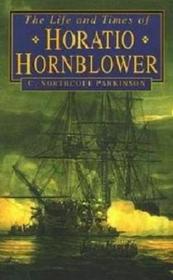 The Life and Times of Horatio Hornblower