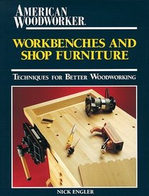 Workbenches and Shop Furniture (Workshop Companion)