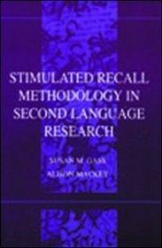 Stimulated Recall Methodology in Second Language Research (Second Language Acquisition Research Series)