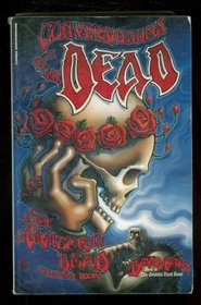 Conversations With the Dead: The Grateful Dead Interview Book (Citadel Underground Series)