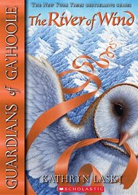 The River of Wind (Guardians of Ga'Hoole, Book 13)