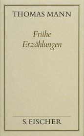 Frhe Erzhlungen ( Frankfurter Ausgabe). Von Vision ( 1893) bis Tod in Venedig (1912). (Bd. 4)