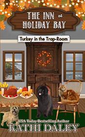 The Inn at Holiday Bay: Turkey in the Trap-Room