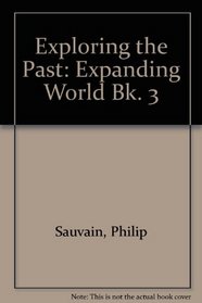Exploring the Past: Expanding World Bk. 3