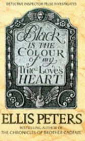 Black Is the Color of My True Love's Heart (Detective Inspector Felse, Bk 6)