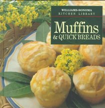 Muffins  Quick Breads (Williams-Sonoma Kitchen Library)