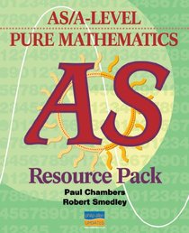 Pure Mathematics As: As/A-level Mathematics (As/a-Level Photocopiable Teacher Resource Packs)