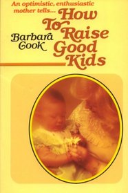 How to Raise Good Kids