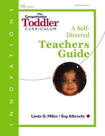 Innovations: The Comprehensive Toddler Curriculum: A Self-Directed Teacher's Guide (Innovations)