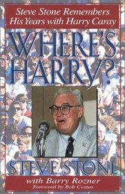 Where's Harry? : Steve Stone Remembers 25 Years with Harry Caray