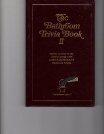 The Bathroom Trivia Book II