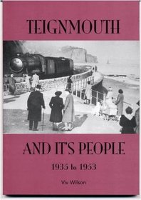 Teignmouth and Its People: 1935 to 1953