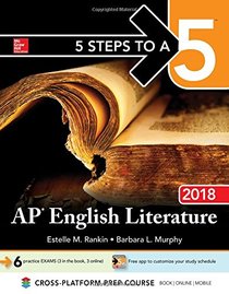 5 Steps to a 5: AP English Literature 2018 (5 Steps to a 5 on the Advanced Placement Examinations)