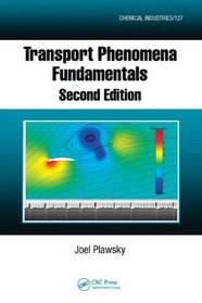 Transport Phenomena Fundamentals, Second Edition (Chemical Industries)