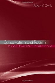 Conservatism and Racism, and Why in America They Are the Same (Suny Series in African American Studies)