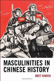 Masculinities in Chinese History (Asia/Pacific/Perspectives)